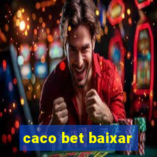 caco bet baixar